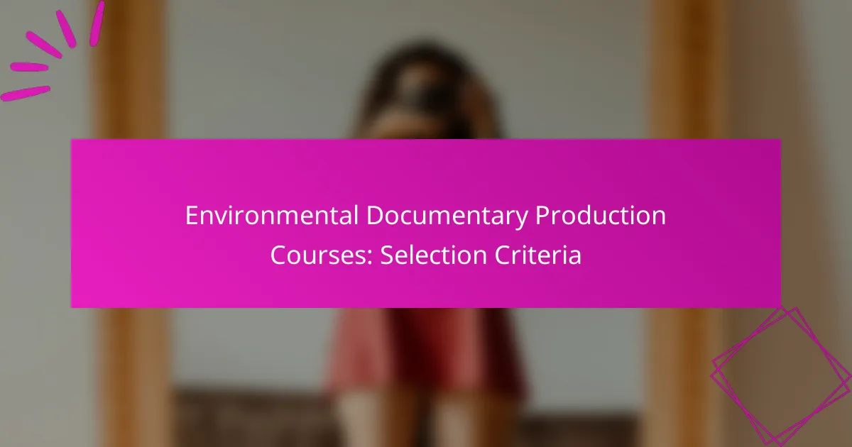 Cursos de Producción de Documentales Ambientales: Criterios de Selección