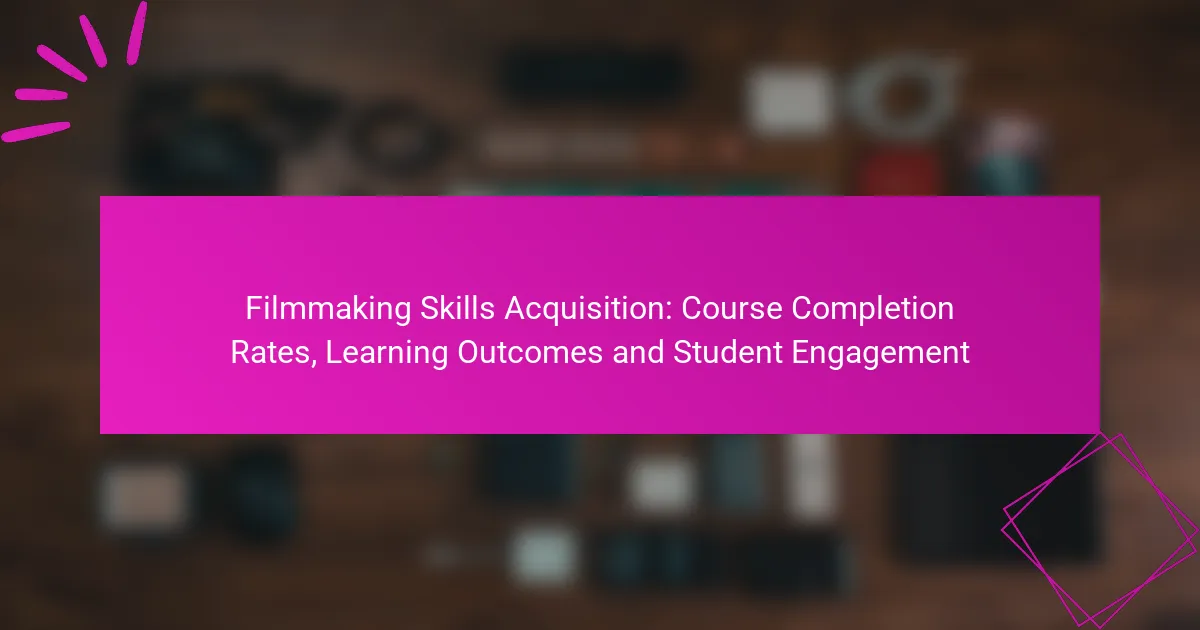 Adquisición de Habilidades de Filmmaking: Tasas de Finalización de Cursos, Resultados de Aprendizaje y Compromiso Estudiantil