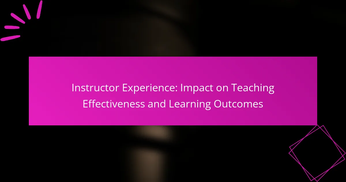 Experiencia del Instructor: Impacto en la Efectividad de la Enseñanza y los Resultados de Aprendizaje